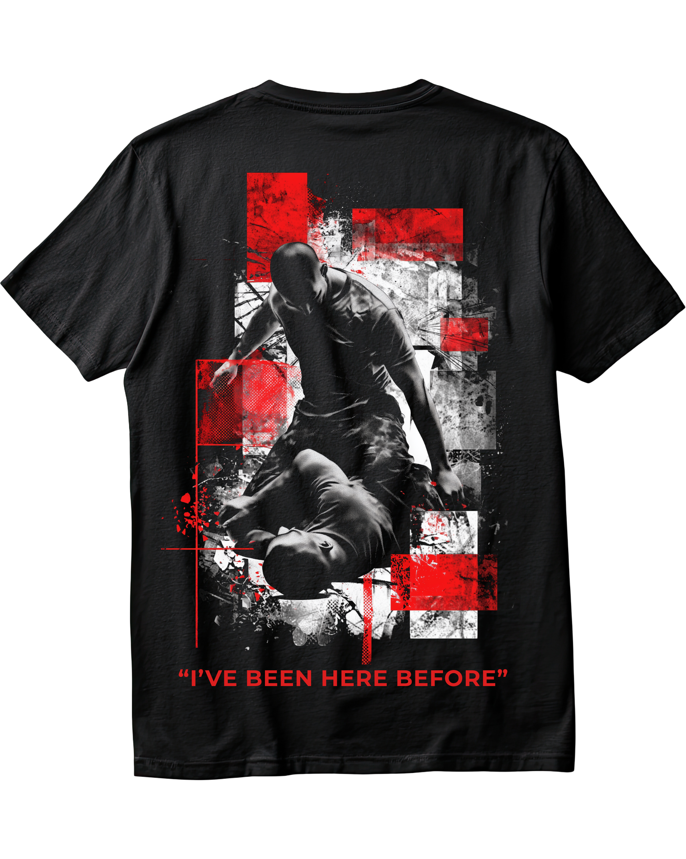 I've Been Here Before. AMK Fight Wear T-Shirt